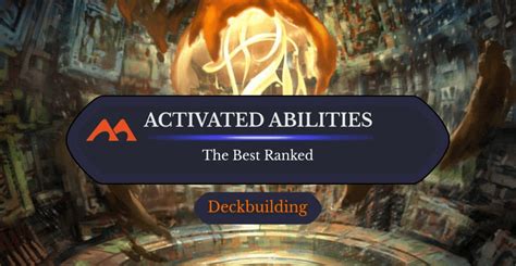 The 60 Best Activated Abilities in Magic Ranked .